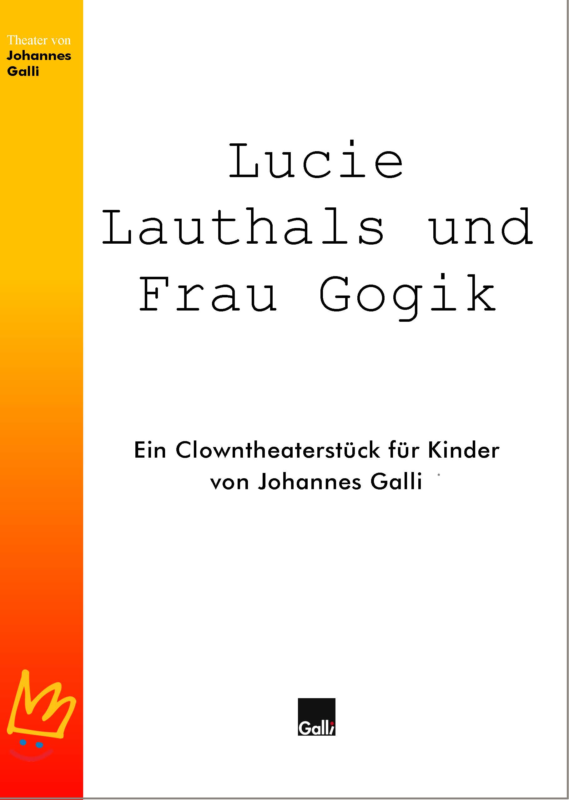 Lucie Lauthals und Frau Gogik