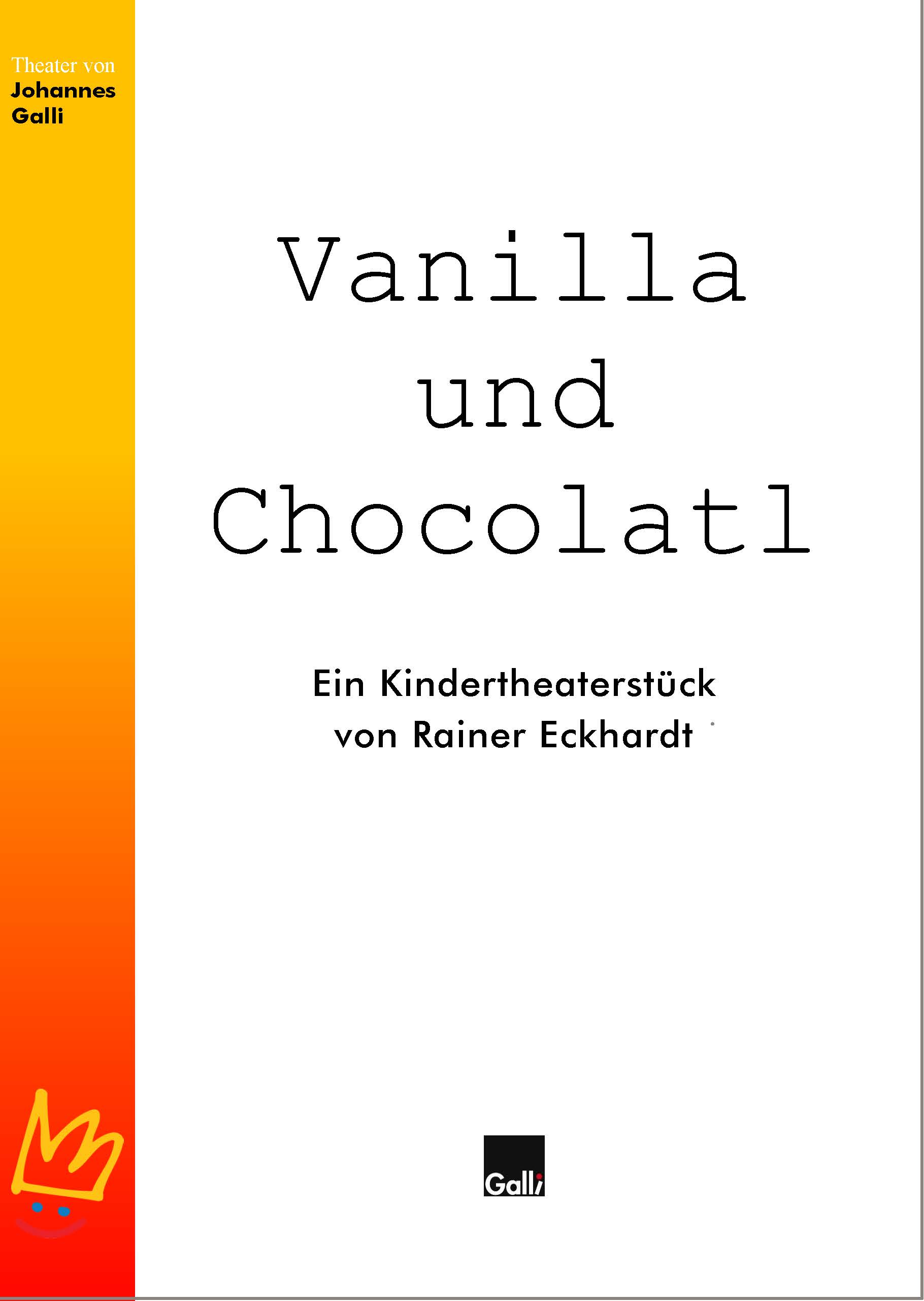 Vanilla und Chocolatl