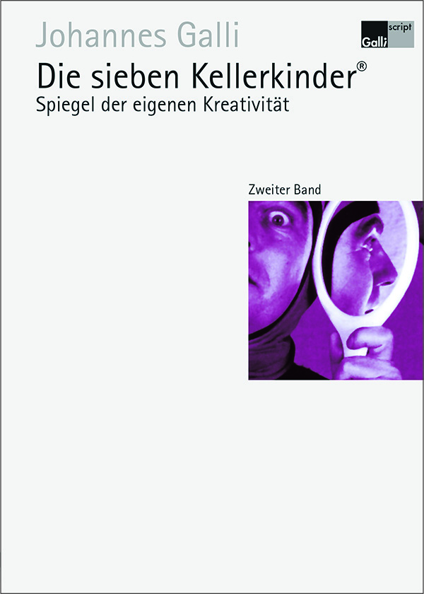 Die Sieben Kellerkinder Zweiter Band Spiegel Der Eigenen Kreativitat Galli Verlag E V