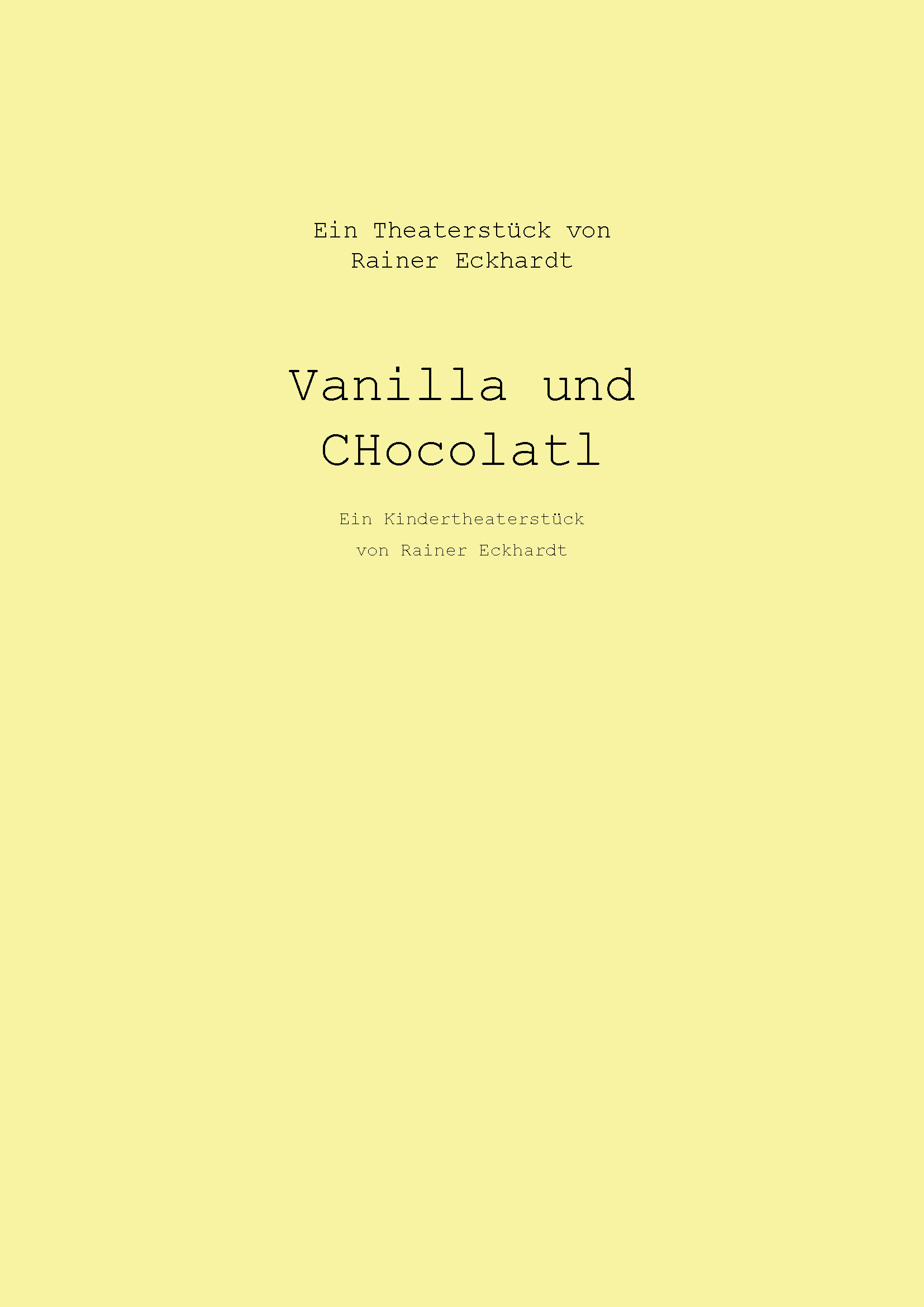 Vanilla und Chocolatl