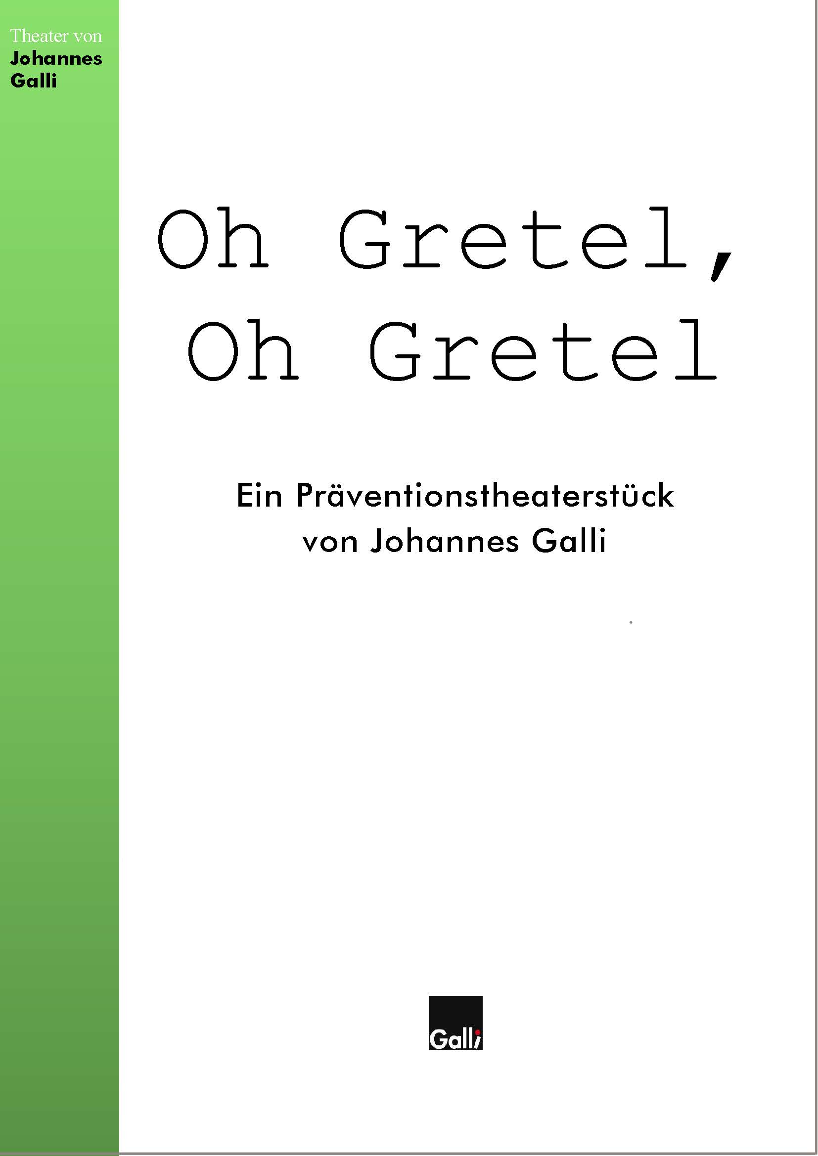 Oh Gretel, oh Gretel