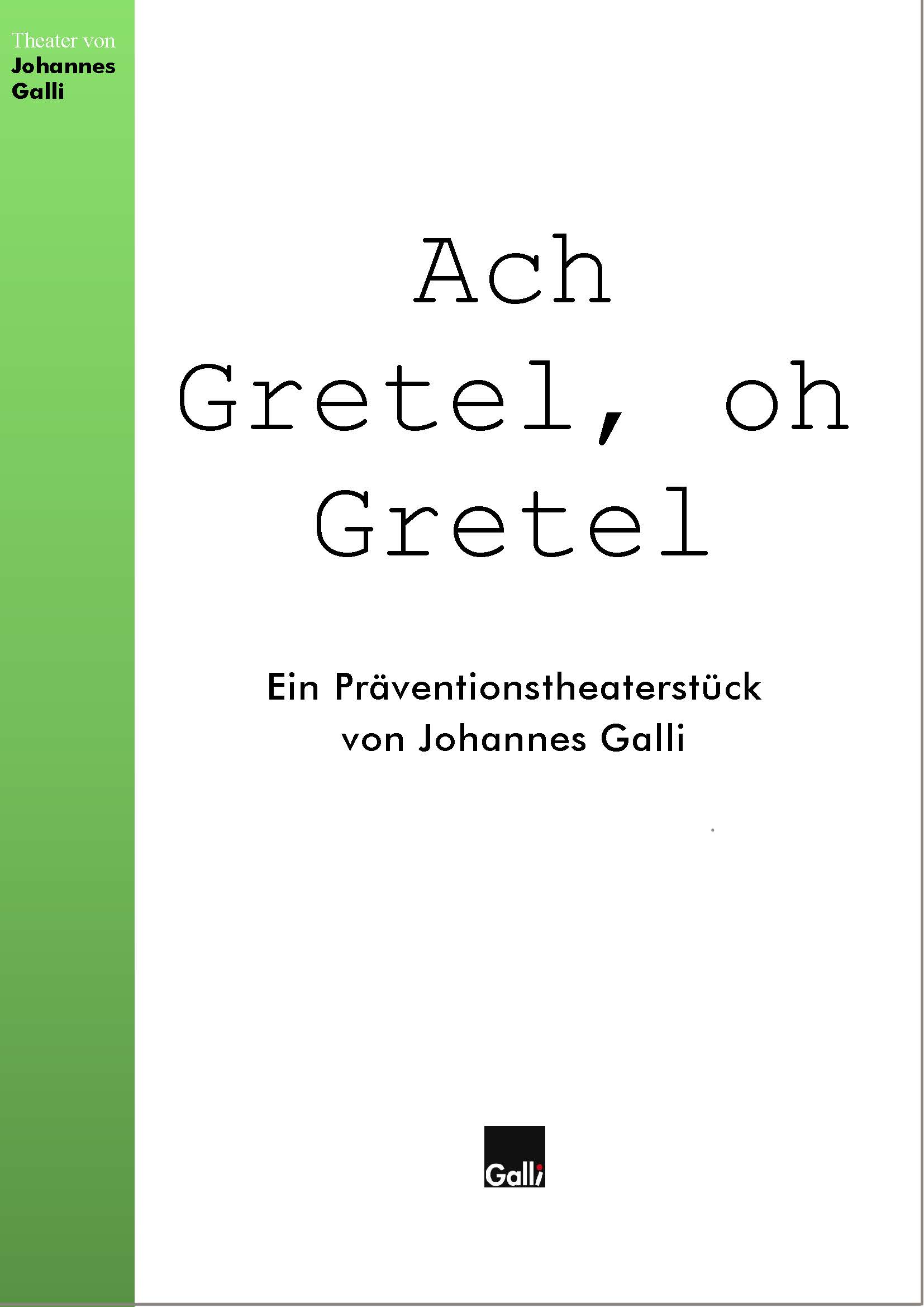 Ach Gretel, oh Gretel